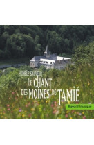 Le chant des moines de tamie - audio