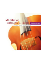 Meditation violoncelle harpe