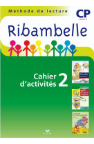 Ribambelle cp serie verte ed. 2009 - cahier d'activites 2 + livret 2