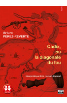 Cadix, ou la diagonale du fou