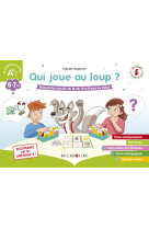 Qui joue au loup ? decouvrir les sons ou, an, in, on, eu et oi avec les alphas