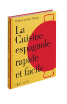 La cuisine espagnole rapide et facile