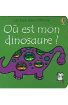 Ou est mon dinosaure ? - les tout-doux usborne