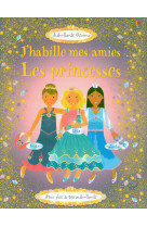 J'habille mes amies - les princesses - autocollants usborne