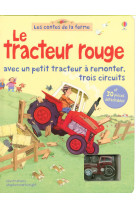 Le tracteur rouge - avec un petit tracteur a remonter, trois circuits - les contes de la ferme