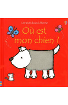 Ou est mon chien ? - les tout-doux usborne