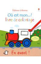 En avant ! - ou est mon... ? livre de coloriage