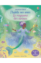 J'habille mes amies - le royaume des sirenes - des 5 ans