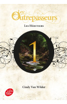 Les outrepasseurs - tome 1 - les heritiers