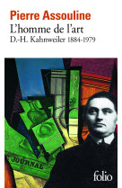 L'homme de l'art - d.-h. kahnweiler (1884-1979)