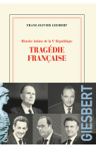 Histoire intime de la v  republique - vol03 - tragedie francaise