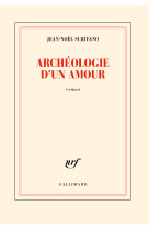 Archeologie d'un amour