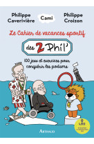 Le cahier de vacances sportif des 2 phil'