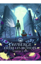 L'auberge entre les mondes - vol02 - embrouilles au menu !