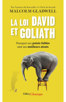 La loi david et goliath - pourquoi nos points faibles sont nos meilleurs atouts