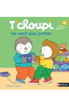 T'choupi ne veut pas preter - vol02