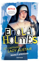 Les enquetes d'enola holmes, tome 2 : l'affaire lady alistair