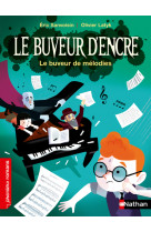 Le buveur d'encre : le buveur de melodies