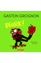 Gaston grognon  - beurk !