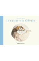 Ernest et celestine - la naissance de celestine - nouvelle edition