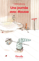 Une journee avec mousse