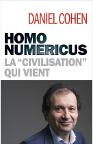 Homo numericus - la civilisation qui vient