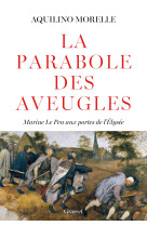 La parabole des aveugles - marine le pen aux portes de l'elysee