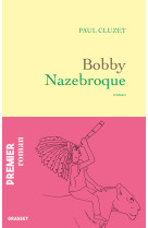 Bobby nazebroque - roman