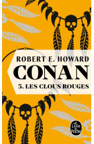 Les clous rouges (conan, tome 3)