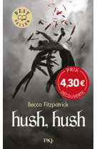 Hush, hush - offre decouverte