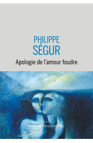 Apologie de l'amour foudre