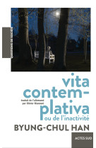 Vita contemplativa - ou de l'inactivite