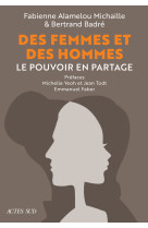 Des femmes et des hommes. le pouvoir en partage