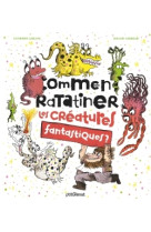 Comment ratatiner les creatures fantastique s ?