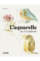 L'aquarelle en trois couleurs