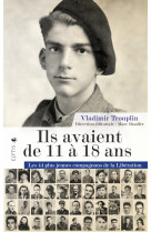 Ils avaient de 11 a 18 ans - les 44 plus jeunes compagnons d