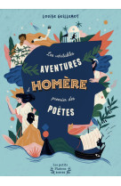 Les veritables aventures d'homere, premier des poetes - un recit a la decouverte des hymnes homeriqu