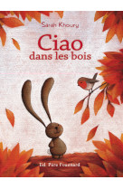 Bobele - ciao - ciao dans les bois