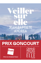 Veiller sur elle - prix goncourt 2023