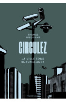 Circulez - la ville sous surveillance