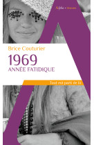 1969, annee fatidique