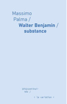 Walter benjamin, substance