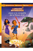 Ma premiere mythologie - t05 - ma premiere mythologie - jason a la conquete de la toison d'or adapte