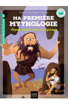 Ma premiere mythologie - t07 - ma premiere mythologie - ulysse prisonnier du cyclope cp/ce1 - 6/7 an