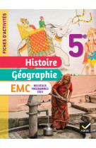 Fiches d'activites histoire-geographie-emc 5e - ed. 2024 - cahier eleve