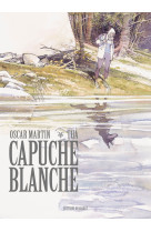 Capuche blanche recit complet