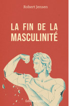 La fin de la masculinite