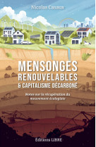 Mensonges renouvelables et capitalisme decarbone - notes sur la recuperation du mouvement ecologiste