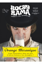 Rockyrama n 41 : orange mecanique