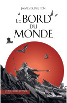 La trilogie de licanius - t03 - le bord du monde - vol03 - la trilogie de licanius